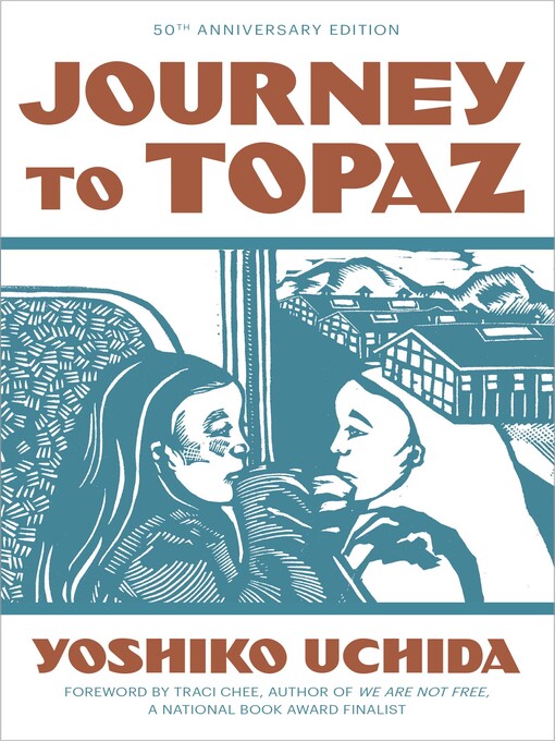 Yoshiko Uchida创作的Journey to Topaz (50th Anniversary Edition)作品的详细信息 - 可供借阅